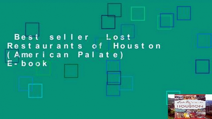 Best seller  Lost Restaurants of Houston (American Palate)  E-book