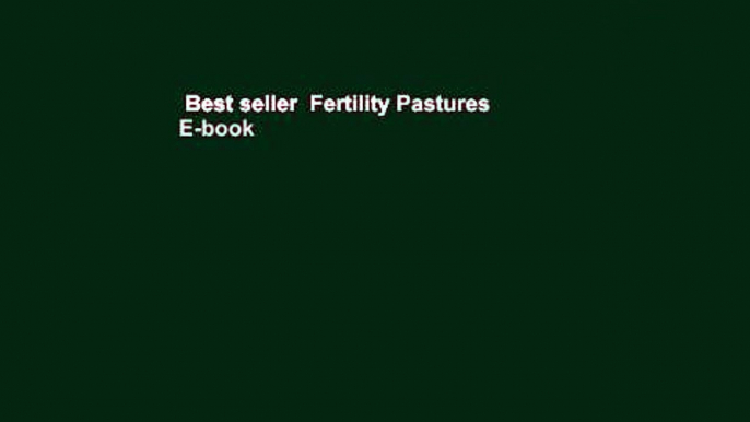 Best seller  Fertility Pastures  E-book