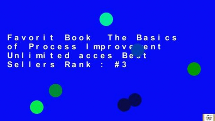 Favorit Book  The Basics of Process Improvement Unlimited acces Best Sellers Rank : #3