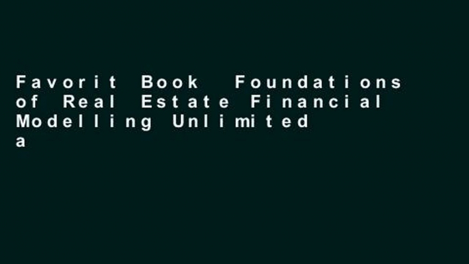 Favorit Book  Foundations of Real Estate Financial Modelling Unlimited acces Best Sellers Rank : #5