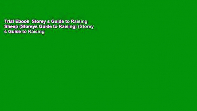 Trial Ebook  Storey s Guide to Raising Sheep (Storeys Guide to Raising) (Storey s Guide to Raising