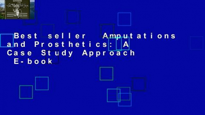 Best seller  Amputations and Prosthetics: A Case Study Approach  E-book