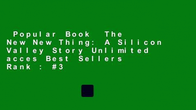 Popular Book  The New New Thing: A Silicon Valley Story Unlimited acces Best Sellers Rank : #3