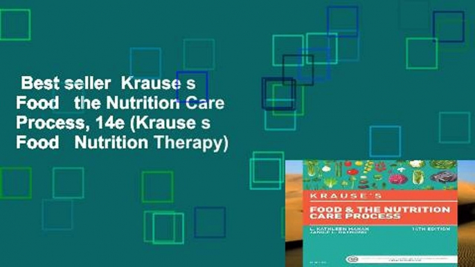 Best seller  Krause s Food   the Nutrition Care Process, 14e (Krause s Food   Nutrition Therapy)