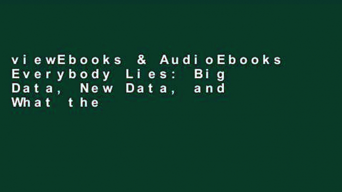 viewEbooks & AudioEbooks Everybody Lies: Big Data, New Data, and What the Internet Can Tell Us