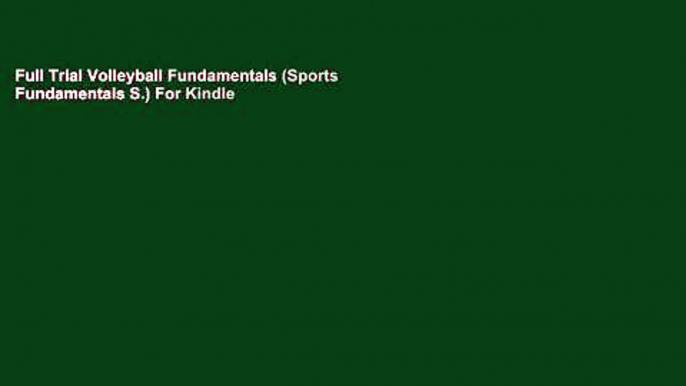 Full Trial Volleyball Fundamentals (Sports Fundamentals S.) For Kindle