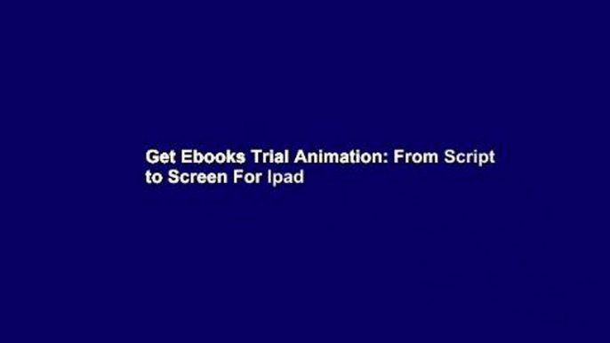 Get Ebooks Trial Animation: From Script to Screen For Ipad