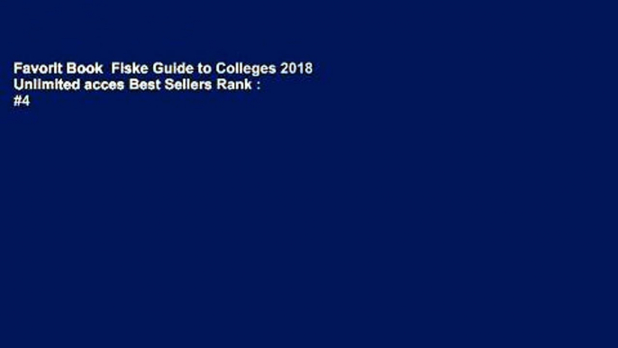 Favorit Book  Fiske Guide to Colleges 2018 Unlimited acces Best Sellers Rank : #4