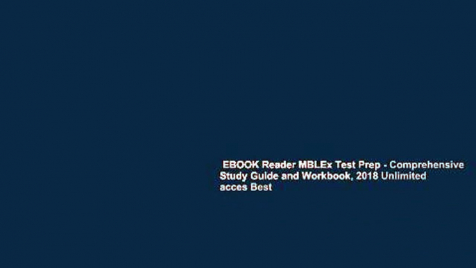 EBOOK Reader MBLEx Test Prep - Comprehensive Study Guide and Workbook, 2018 Unlimited acces Best