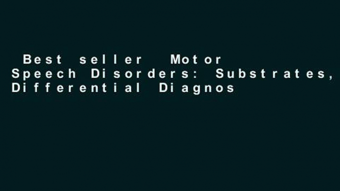 Best seller  Motor Speech Disorders: Substrates, Differential Diagnosis, and Management, 3e