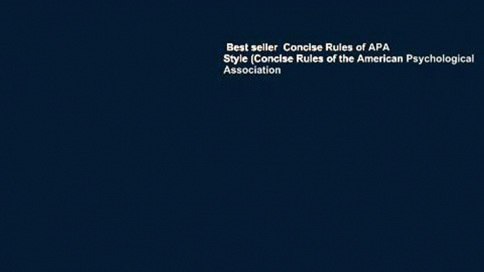 Best seller  Concise Rules of APA Style (Concise Rules of the American Psychological Association