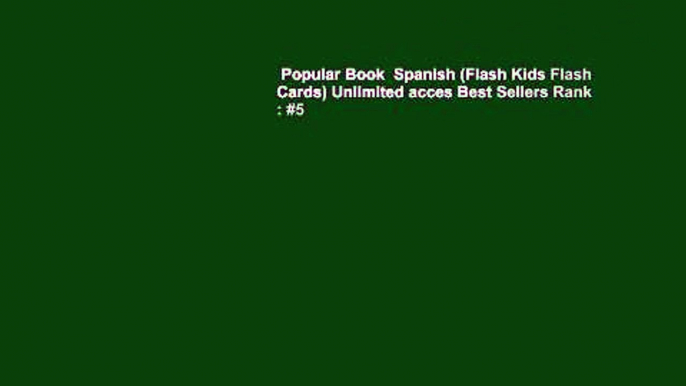 Popular Book  Spanish (Flash Kids Flash Cards) Unlimited acces Best Sellers Rank : #5