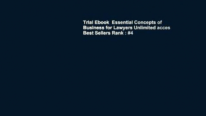 Trial Ebook  Essential Concepts of Business for Lawyers Unlimited acces Best Sellers Rank : #4