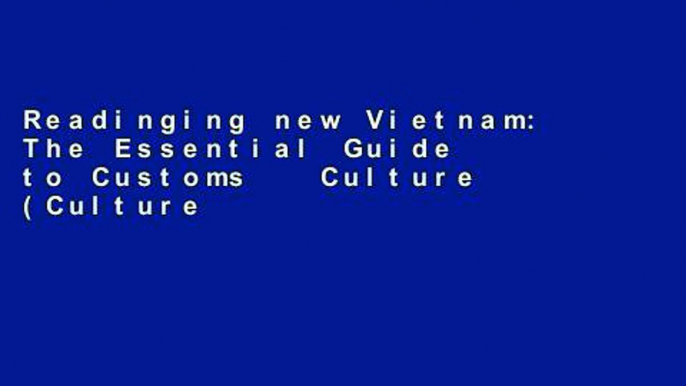 Readinging new Vietnam: The Essential Guide to Customs   Culture (Culture Smart!) (Culture Smart!