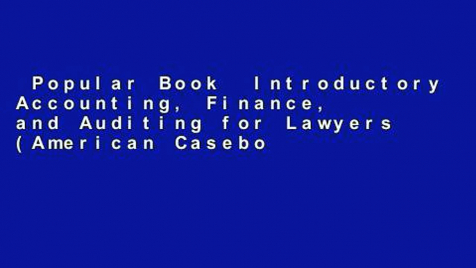 Popular Book  Introductory Accounting, Finance, and Auditing for Lawyers (American Casebook