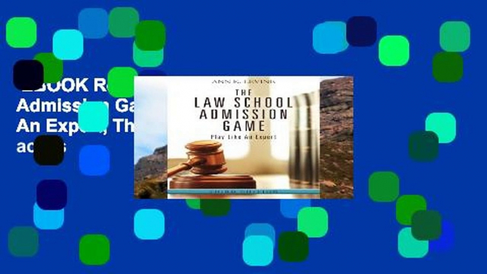 EBOOK Reader The Law School Admission Game: Play Like An Expert, Third Edition Unlimited acces