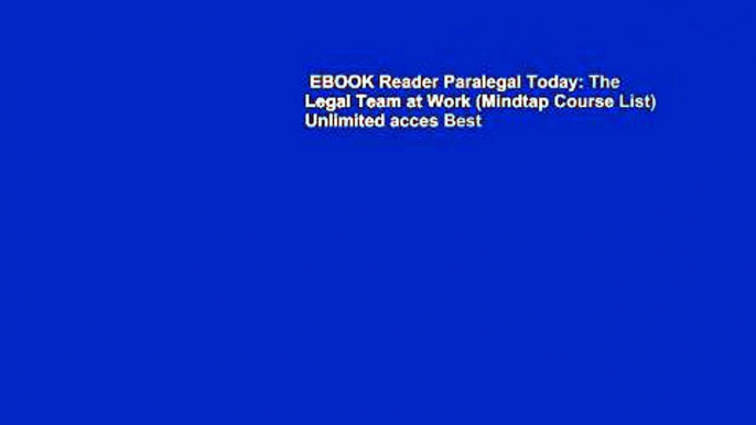 EBOOK Reader Paralegal Today: The Legal Team at Work (Mindtap Course List) Unlimited acces Best