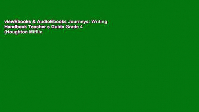 viewEbooks & AudioEbooks Journeys: Writing Handbook Teacher s Guide Grade 4 (Houghton Mifflin