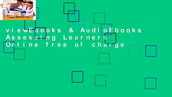 viewEbooks & AudioEbooks Assessing Learners Online free of charge