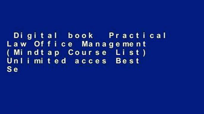 Digital book  Practical Law Office Management (Mindtap Course List) Unlimited acces Best Sellers