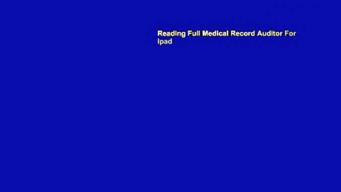 Reading Full Medical Record Auditor For Ipad