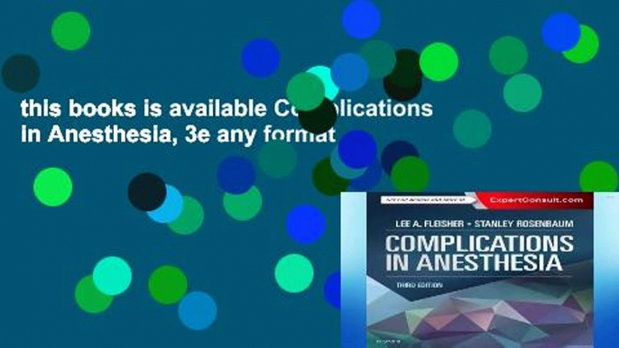 this books is available Complications in Anesthesia, 3e any format