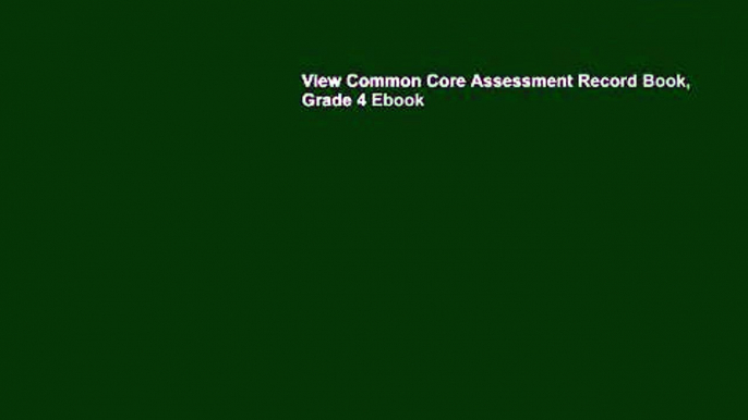 View Common Core Assessment Record Book, Grade 4 Ebook