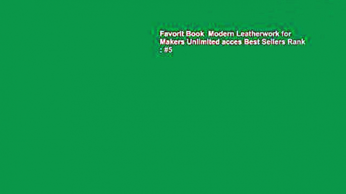 Favorit Book  Modern Leatherwork for Makers Unlimited acces Best Sellers Rank : #5