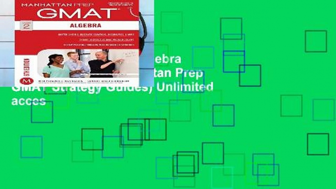 Digital book  GMAT Algebra Strategy Guide (Manhattan Prep GMAT Strategy Guides) Unlimited acces