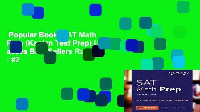 Popular Book  SAT Math Prep (Kaplan Test Prep) Unlimited acces Best Sellers Rank : #2