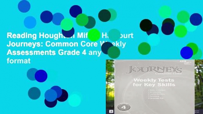 Reading Houghton Mifflin Harcourt Journeys: Common Core Weekly Assessments Grade 4 any format