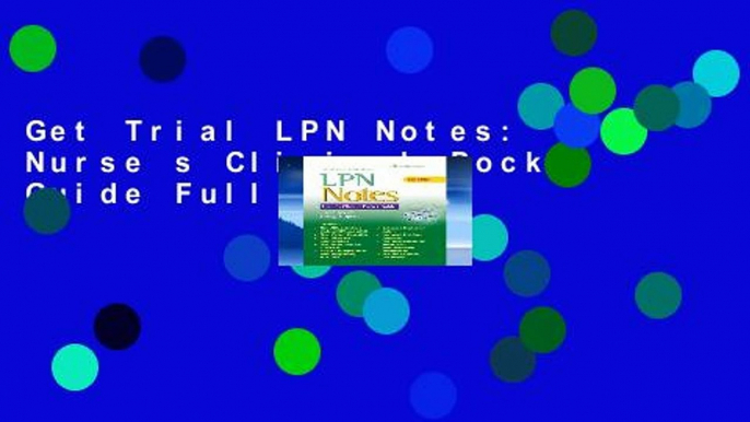 Get Trial LPN Notes: Nurse s Clinical Pocket Guide Full access