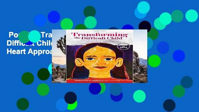 Popular  Transforming the Difficult Child: The Nurtured Heart Approach  E-book