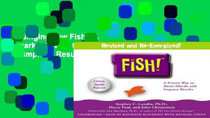 Readinging new Fish!: A Remarkable Way to Boost Morale and Improve Results Unlimited