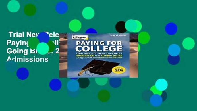 Trial New Releases  Paying for College Without Going Broke: 2019 Edition (College Admissions