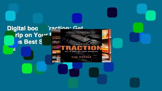 Digital book  Traction: Get a Grip on Your Business Unlimited acces Best Sellers Rank : #2