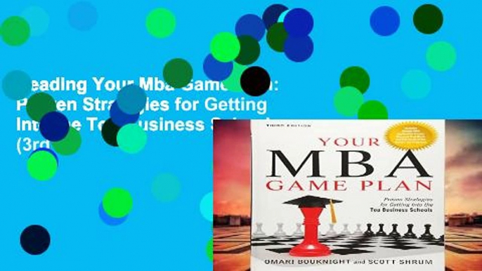 Reading Your Mba Game Plan: Proven Strategies for Getting Into the Top Business Schools (3rd