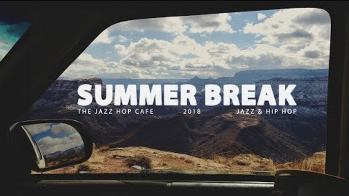 Summer Break [Jazz Hop / Lo Fi / Chill Beats]