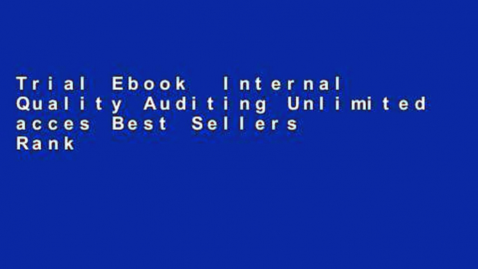 Trial Ebook  Internal Quality Auditing Unlimited acces Best Sellers Rank : #3