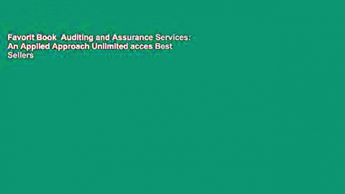 Favorit Book  Auditing and Assurance Services: An Applied Approach Unlimited acces Best Sellers