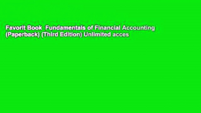 Favorit Book  Fundamentals of Financial Accounting (Paperback) (Third Edition) Unlimited acces