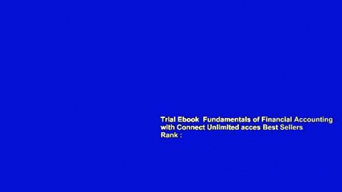 Trial Ebook  Fundamentals of Financial Accounting with Connect Unlimited acces Best Sellers Rank :