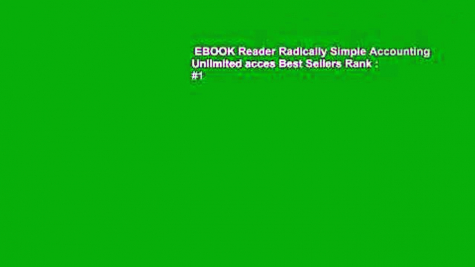 EBOOK Reader Radically Simple Accounting Unlimited acces Best Sellers Rank : #1