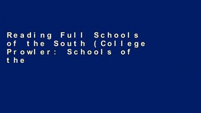 Reading Full Schools of the South (College Prowler: Schools of the South) Unlimited