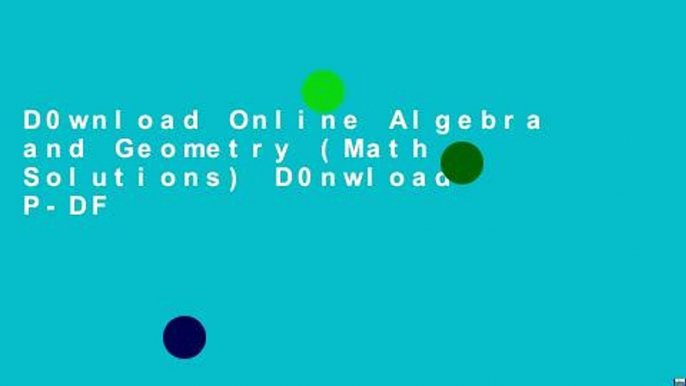 D0wnload Online Algebra and Geometry (Math Solutions) D0nwload P-DF