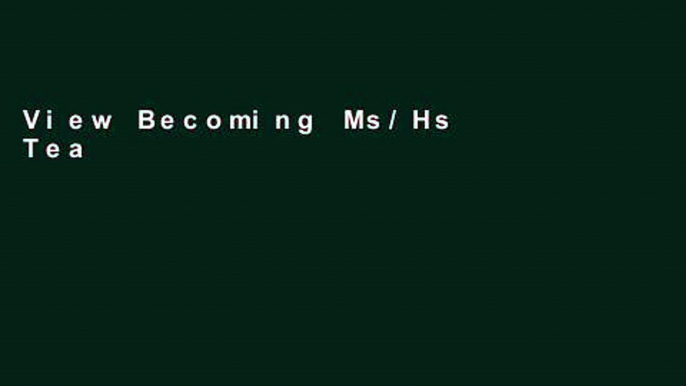View Becoming Ms/Hs Teacher in TX Ebook