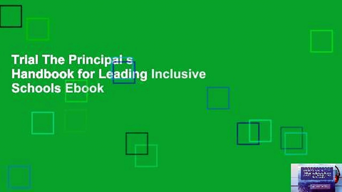 Trial The Principal s Handbook for Leading Inclusive Schools Ebook