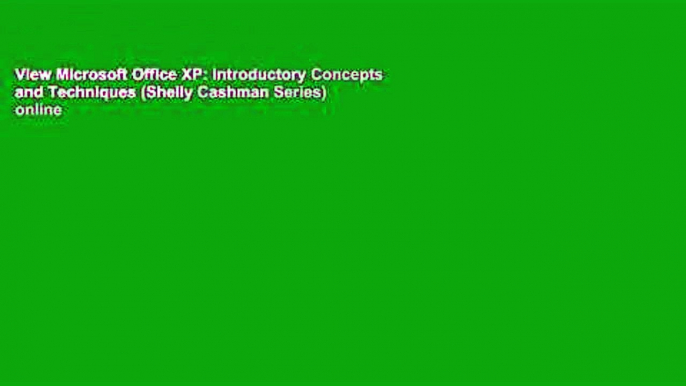 View Microsoft Office XP: Introductory Concepts and Techniques (Shelly Cashman Series) online