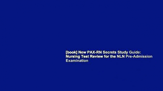 [book] New PAX-RN Secrets Study Guide: Nursing Test Review for the NLN Pre-Admission Examination