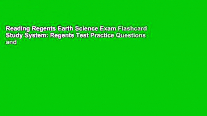 Reading Regents Earth Science Exam Flashcard Study System: Regents Test Practice Questions and